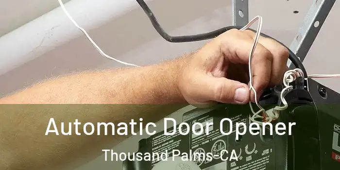 Automatic Door Opener Thousand Palms-CA