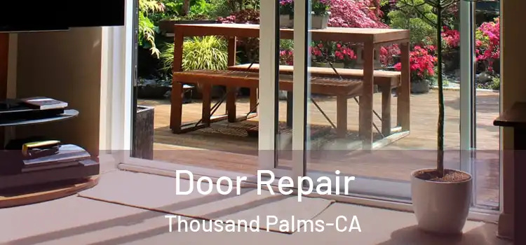  Door Repair Thousand Palms-CA