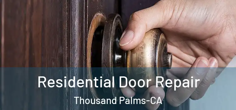 Residential Door Repair Thousand Palms-CA
